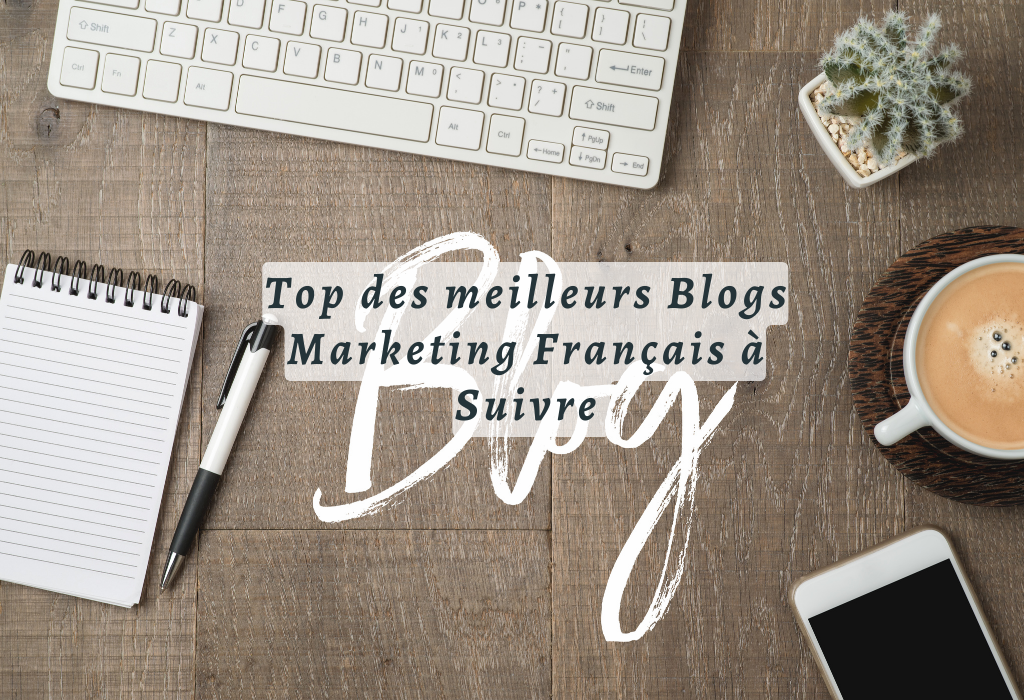meilleurs  Blogs Marketing Français